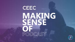 CEEC Making Sense of Podcast